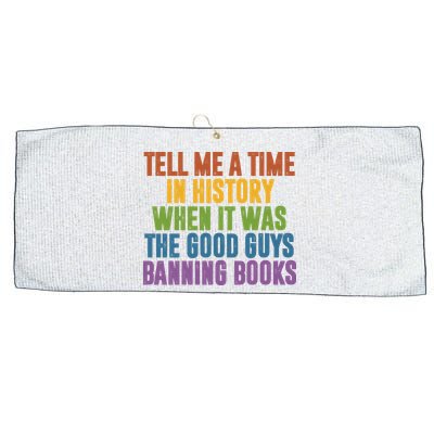 Tell Me A Time In History When It Was The Good Guys Banning Books Large Microfiber Waffle Golf Towel