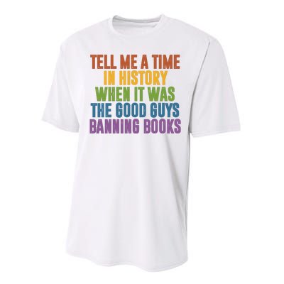 Tell Me A Time In History When It Was The Good Guys Banning Books Performance Sprint T-Shirt