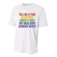 Tell Me A Time In History When It Was The Good Guys Banning Books Youth Performance Sprint T-Shirt