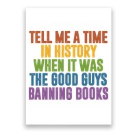 Tell Me A Time In History When It Was The Good Guys Banning Books Poster