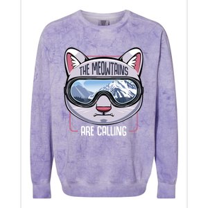 The Meowtains Are Calling Ski Snowboard Skiing Snowboarding Gift Colorblast Crewneck Sweatshirt