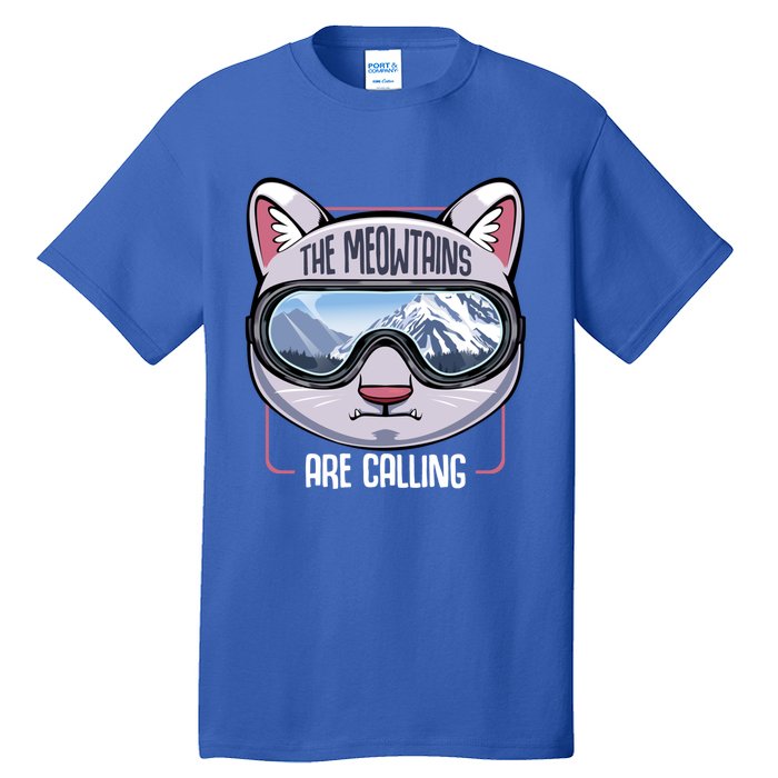 The Meowtains Are Calling Ski Snowboard Skiing Snowboarding Gift Tall T-Shirt