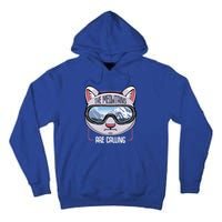 The Meowtains Are Calling Ski Snowboard Skiing Snowboarding Gift Tall Hoodie