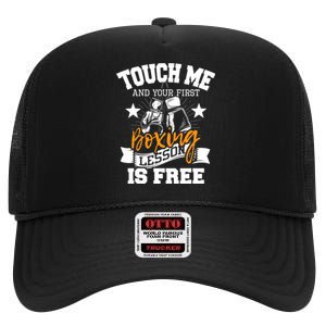 Touch Me And Your First Boxing Lesson Is Free Gym Boxer High Crown Mesh Back Trucker Hat