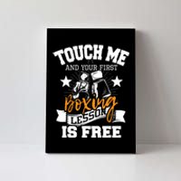 Touch Me And Your First Boxing Lesson Is Free Gym Boxer Canvas