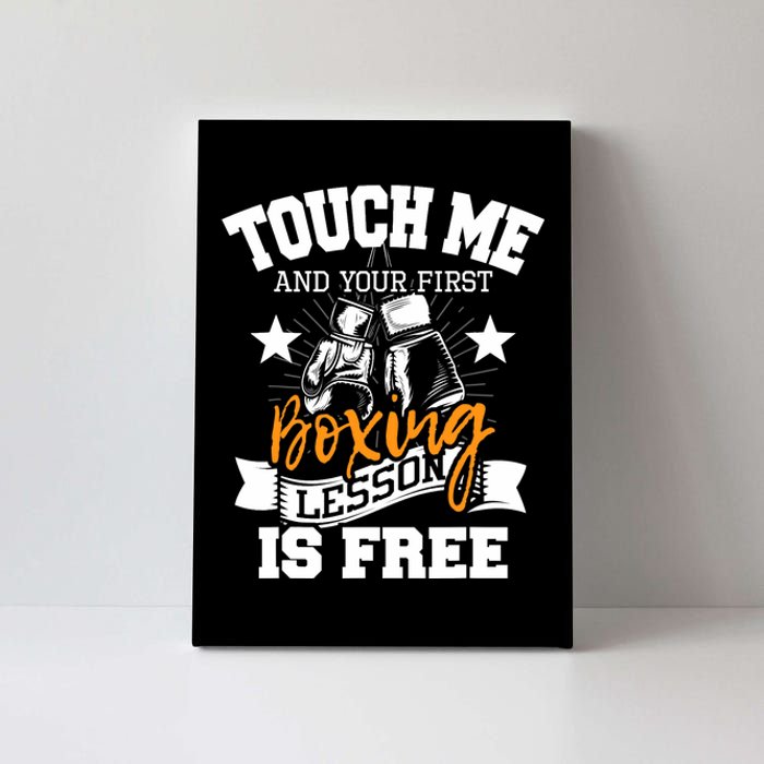 Touch Me And Your First Boxing Lesson Is Free Gym Boxer Canvas