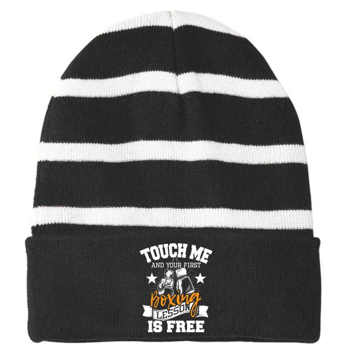 Touch Me And Your First Boxing Lesson Is Free Gym Boxer Striped Beanie with Solid Band