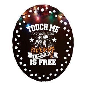 Touch Me And Your First Boxing Lesson Is Free Gym Boxer Ceramic Oval Ornament