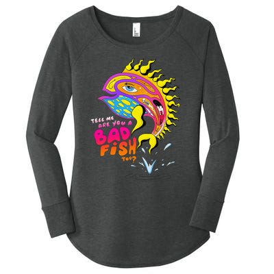 Tell Me Are You A Badfish Too Funny Color Fish Summer Women's Perfect Tri Tunic Long Sleeve Shirt