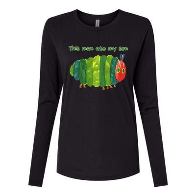 This Man Ate My Son Hungry Caterpillar Womens Cotton Relaxed Long Sleeve T-Shirt