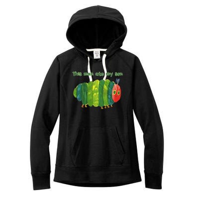 This Man Ate My Son Hungry Caterpillar Women's Fleece Hoodie