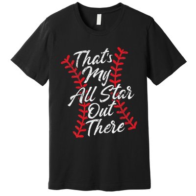 Thats My All Star Out There Baseball Laces Mom Mama Cute Premium T-Shirt