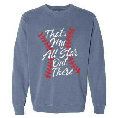 Thats My All Star Out There Baseball Laces Mom Mama Cute Garment-Dyed Sweatshirt