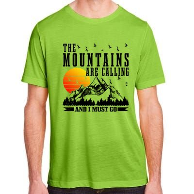 The Mountains Are Calling I Must Go Hiking Camping Climbing Gift Adult ChromaSoft Performance T-Shirt