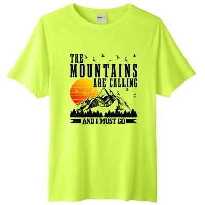 The Mountains Are Calling I Must Go Hiking Camping Climbing Gift Tall Fusion ChromaSoft Performance T-Shirt