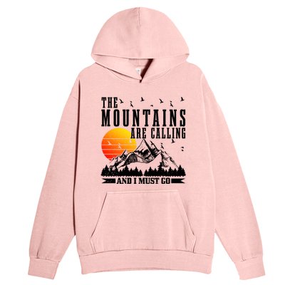 The Mountains Are Calling I Must Go Hiking Camping Climbing Gift Urban Pullover Hoodie