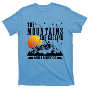 The Mountains Are Calling I Must Go Hiking Camping Climbing Gift T-Shirt