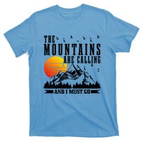 The Mountains Are Calling I Must Go Hiking Camping Climbing Gift T-Shirt