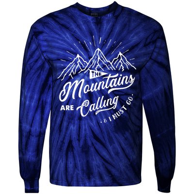 The Mountains Are Calling And I Must Go Funny Camping Tie-Dye Long Sleeve Shirt