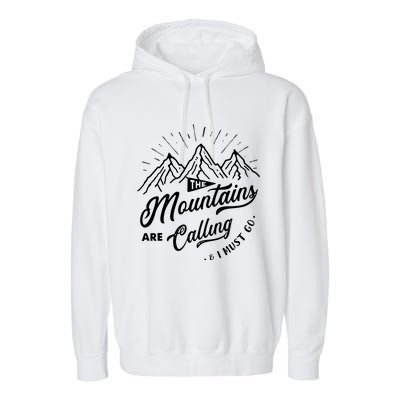 The Mountains Are Calling And I Must Go Funny Camping Garment-Dyed Fleece Hoodie