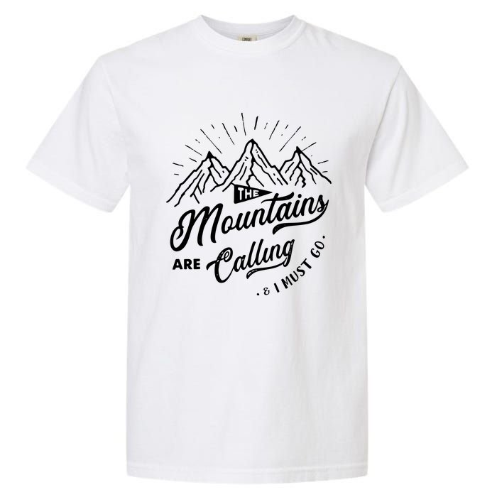 The Mountains Are Calling And I Must Go Funny Camping Garment-Dyed Heavyweight T-Shirt