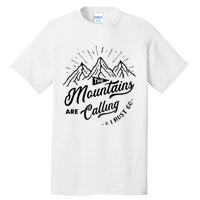 The Mountains Are Calling And I Must Go Funny Camping Tall T-Shirt