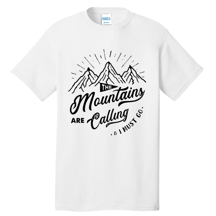 The Mountains Are Calling And I Must Go Funny Camping Tall T-Shirt