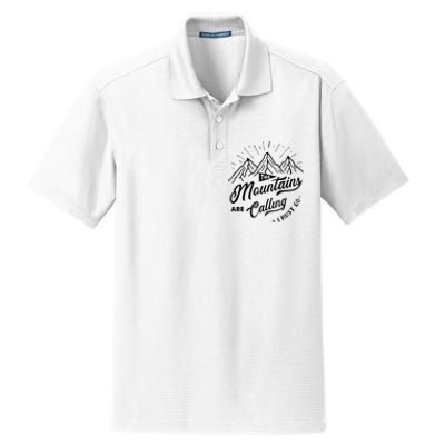 The Mountains Are Calling And I Must Go Funny Camping Dry Zone Grid Polo