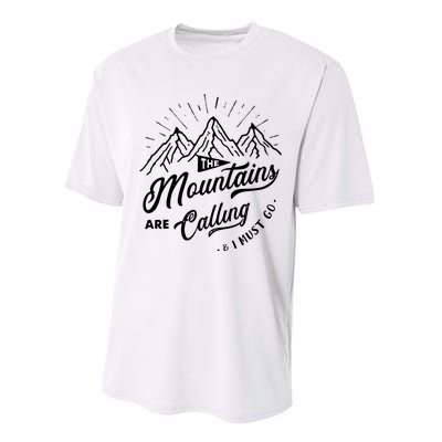 The Mountains Are Calling And I Must Go Funny Camping Performance Sprint T-Shirt