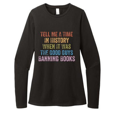 Tell Me A Time In History When It Was Good Guys Banning Book Womens CVC Long Sleeve Shirt