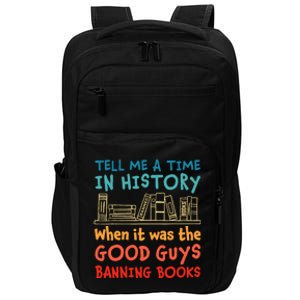 Tell Me A Time In History When It Was Good Guys Banning Book Impact Tech Backpack