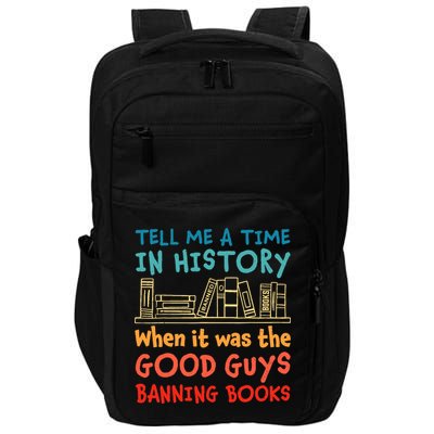 Tell Me A Time In History When It Was Good Guys Banning Book Impact Tech Backpack