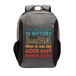 Tell Me A Time In History When It Was Good Guys Banning Book Vector Backpack