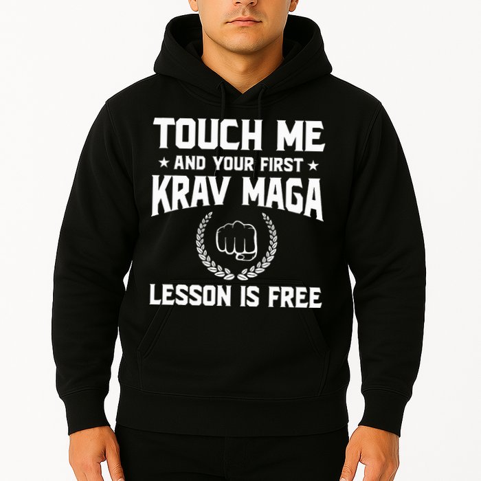 Touch Me And Your First Krav Maga Lesson Is Free Hoodie
