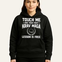 Touch Me And Your First Krav Maga Lesson Is Free Hoodie