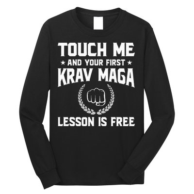 Touch Me And Your First Krav Maga Lesson Is Free Long Sleeve Shirt