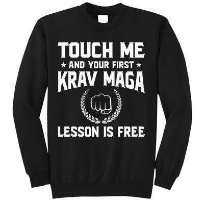 Touch Me And Your First Krav Maga Lesson Is Free Sweatshirt