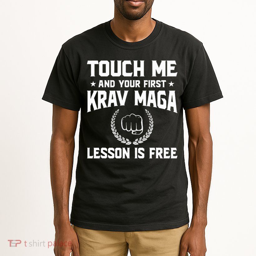 Touch Me And Your First Krav Maga Lesson Is Free Tall T-Shirt