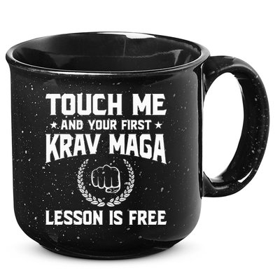 Touch Me And Your First Krav Maga Lesson Is Free 15oz Campfire Ceramic Mug