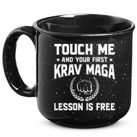 Touch Me And Your First Krav Maga Lesson Is Free 15oz Campfire Ceramic Mug