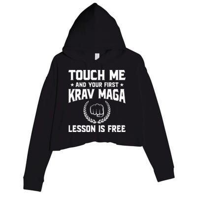 Touch Me And Your First Krav Maga Lesson Is Free Crop Fleece Hoodie