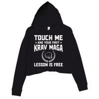Touch Me And Your First Krav Maga Lesson Is Free Crop Fleece Hoodie