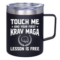Touch Me And Your First Krav Maga Lesson Is Free 12oz Stainless Steel Coffee Mug
