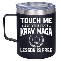 Touch Me And Your First Krav Maga Lesson Is Free 12oz Stainless Steel Coffee Mug