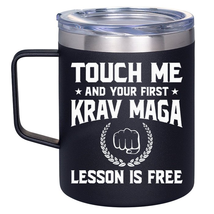Touch Me And Your First Krav Maga Lesson Is Free 12oz Stainless Steel Coffee Mug