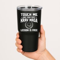 Touch Me And Your First Krav Maga Lesson Is Free Tumbler