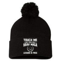 Touch Me And Your First Krav Maga Lesson Is Free Pom Pom 12in Knit Beanie