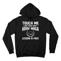 Touch Me And Your First Krav Maga Lesson Is Free Tall Hoodie
