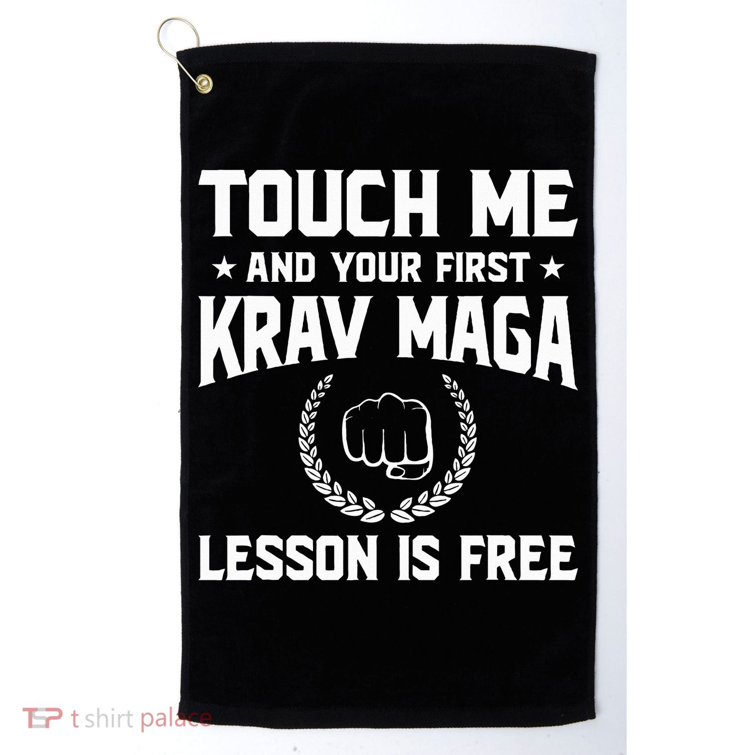 Touch Me And Your First Krav Maga Lesson Is Free Golf Towel