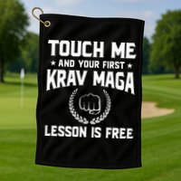 Touch Me And Your First Krav Maga Lesson Is Free Golf Towel